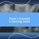 How I created a testing suite