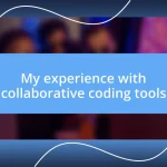 My experience with collaborative coding tools