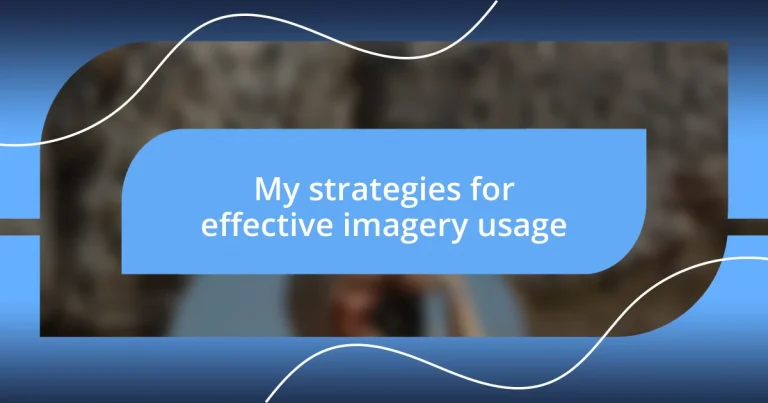 My strategies for effective imagery usage