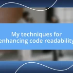 My techniques for enhancing code readability