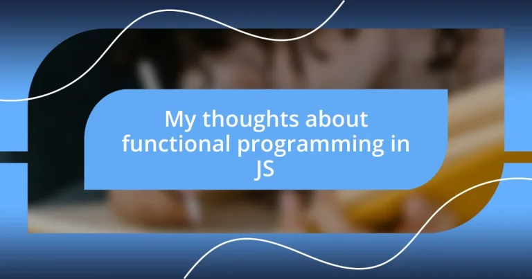 My thoughts about functional programming in JS