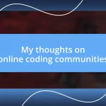 My thoughts on online coding communities