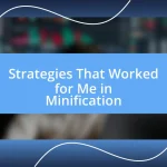 Strategies That Worked for Me in Minification