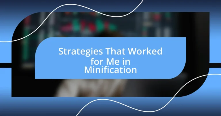 Strategies That Worked for Me in Minification