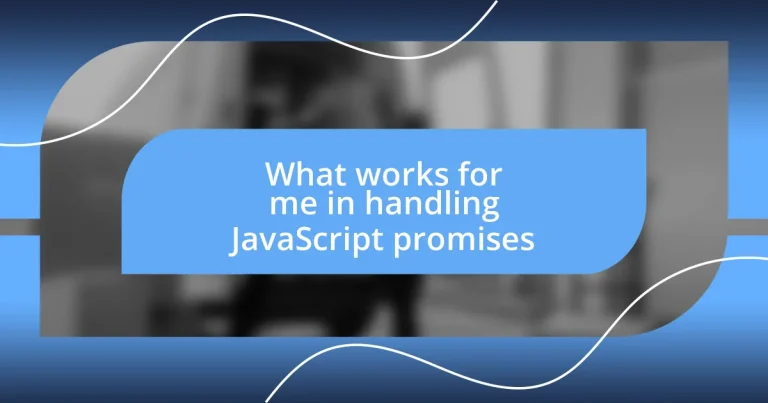 What works for me in handling JavaScript promises