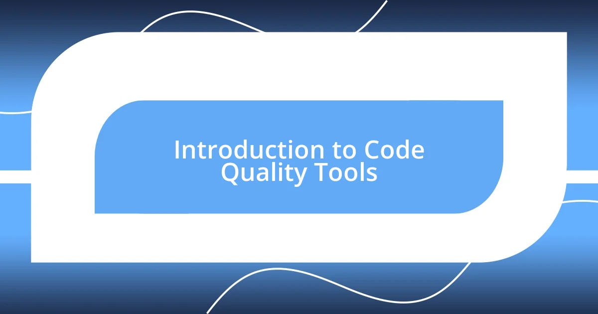 Introduction to Code Quality Tools